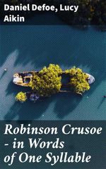 bw-robinson-crusoe-mdash-in-words-of-one-syllable-good-press-4057664632166