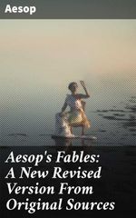 bw-aesops-fables-a-new-revised-version-from-original-sources-good-press-4057664173065