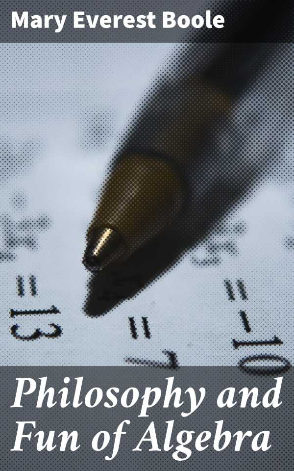 bw-philosophy-and-fun-of-algebra-good-press-4064066442323