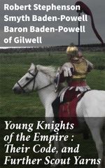 bw-young-knights-of-the-empire-their-code-and-further-scout-yarns-good-press-4064066230371