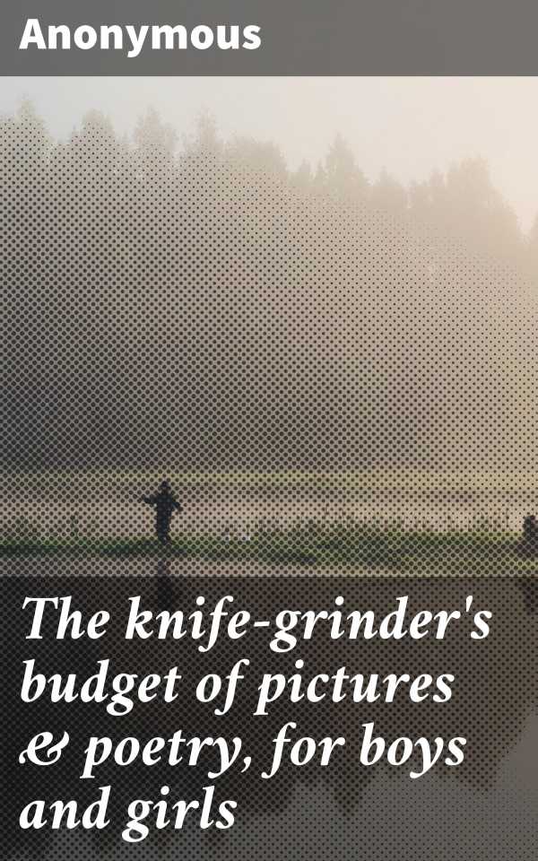 bw-the-knifegrinders-budget-of-pictures-amp-poetry-for-boys-and-girls-good-press-4064066093778