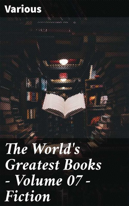 The Worlds Greatest Books Volume 07 Fiction