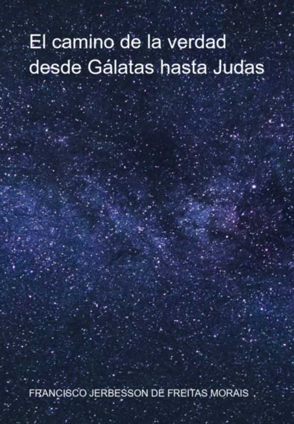 bw-el-camino-de-la-verdad-desde-gaacutelatas-hasta-judas-clube-de-autores-3410007589762