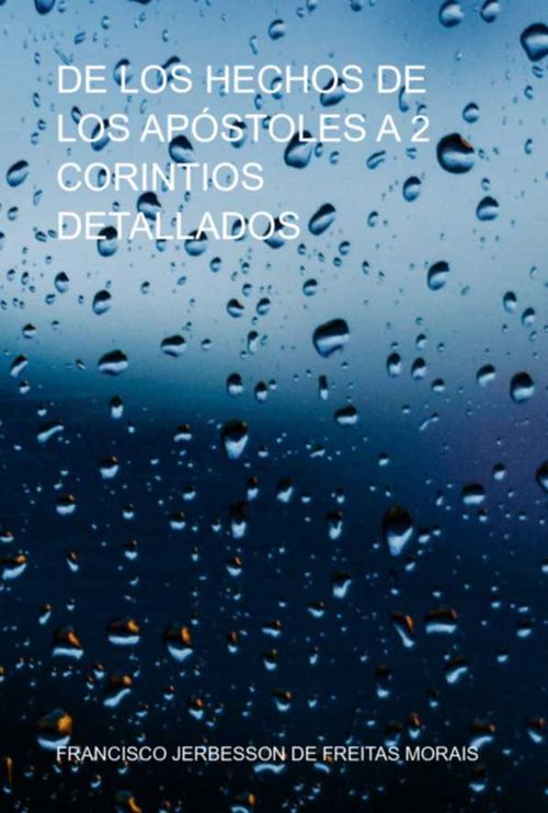 De Los Hechos De Los Apóstoles A 2 Corintios Detallados