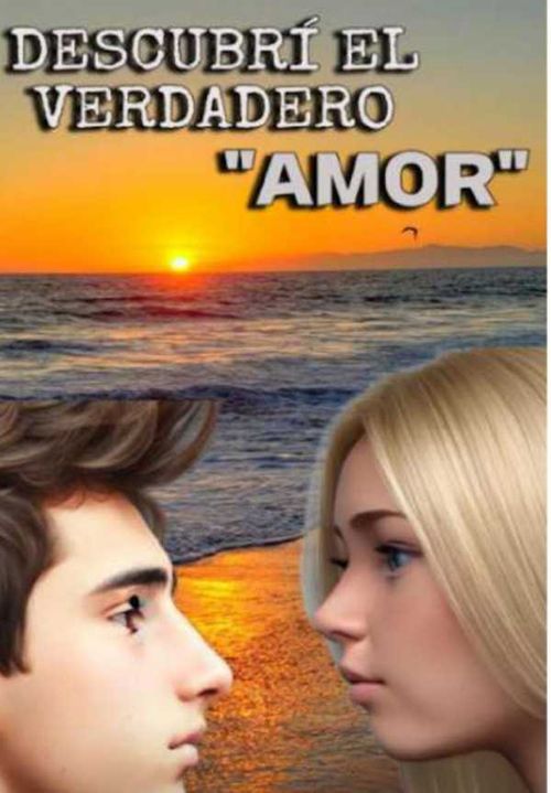 Descubrí El Verdadero amor