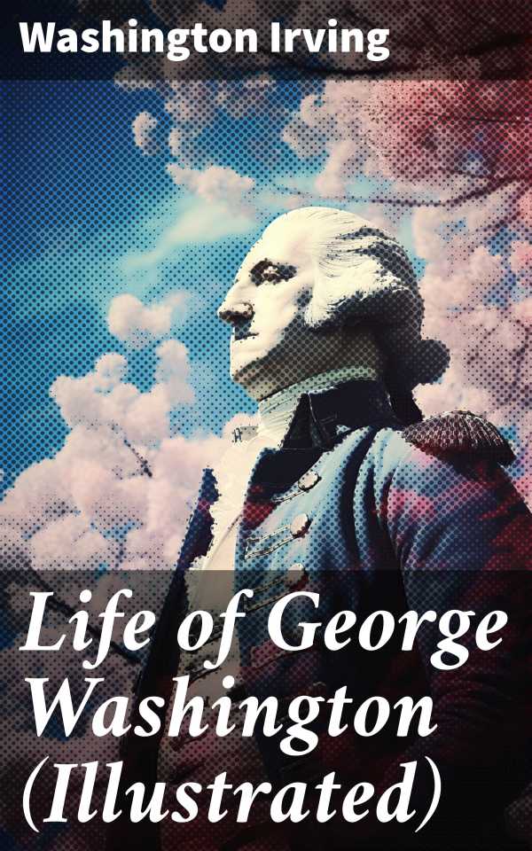 bw-life-of-george-washington-illustrated-good-press-8596547673293