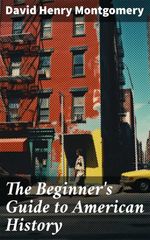 bw-the-beginners-guide-to-american-history-good-press-8596547671510