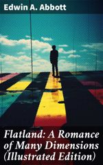 bw-flatland-a-romance-of-many-dimensions-illustrated-edition-good-press-8596547669692