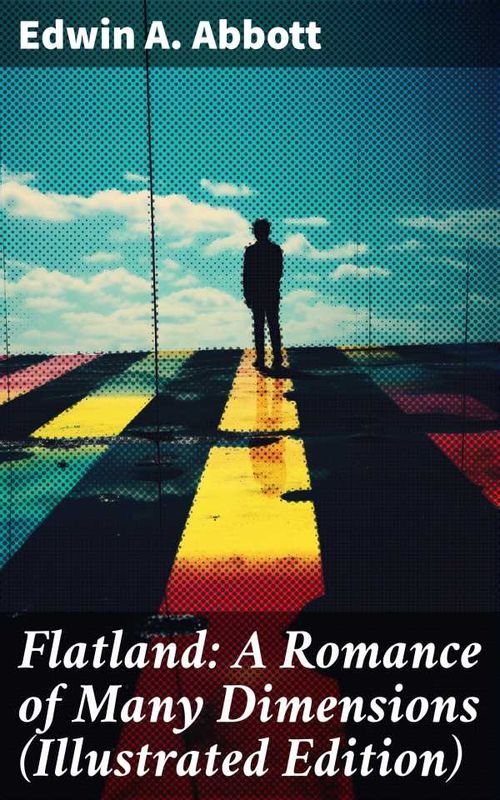 Flatland A Romance of Many Dimensions Illustrated Edition