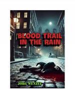 bw-blood-trail-in-the-rain-epubli-9783818764791