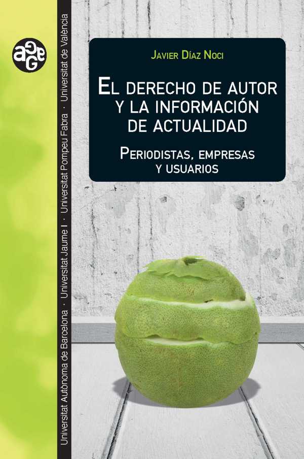 bw-el-derecho-de-autor-y-la-informacioacuten-de-actualidad-publicacions-de-la-universitat-de-valncia-9788411185486