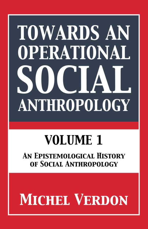bw-towards-an-operational-social-anthropology-grosvenor-house-publishing-9781803819532