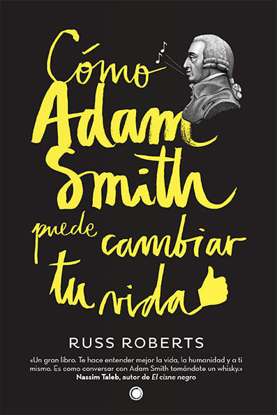 Como Adam Smith puede cambiar tu vida