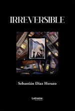 bw-irreversible-letrame-grupo-editorial-9788410897649