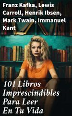 bw-101-libros-imprescindibles-para-leer-en-tu-vida-good-press-8596547790211