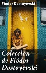 bw-coleccioacuten-de-fioacutedor-dostoyevski-good-press-8596547801603