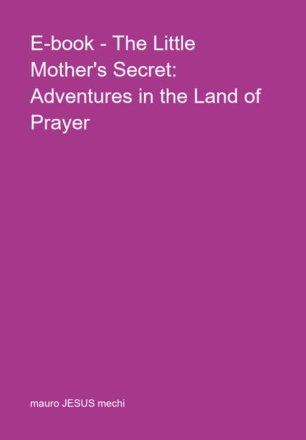 bw-ebook-the-little-mothers-secret-adventures-in-the-land-of-prayer-clube-de-autores-3410006638355