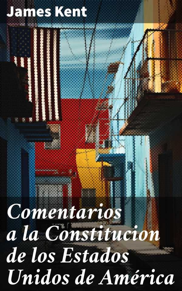 bw-comentarios-a-la-constitucion-de-los-estados-unidos-de-ameacuterica-good-press-8596547605195