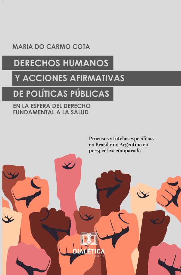 bw-derechos-humanos-y-acciones-afirmativas-de-poliacuteticas-puacuteblicas-en-la-esfera-del-derecho-fundamental-a-la-salud-editora-dialtica-9786588064351