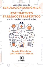 bw-apuntes-para-la-evaluacioacuten-econoacutemica-del-seguimiento-farmacoterapeacuteutico-en-farmacias-comunitarias-editora-dialtica-9786527029373