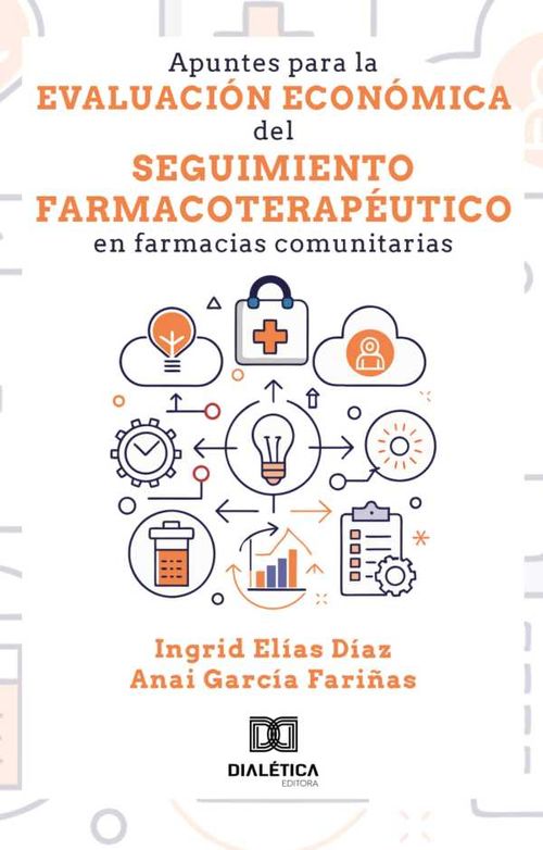 Apuntes para la evaluación económica del seguimiento farmacoterapéutico en farmacias comunitarias