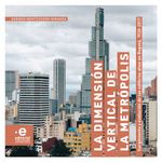 bw-la-dimensioacuten-vertical-de-la-metroacutepolis-editorial-pontificia-universidad-javeriana-9789587818888
