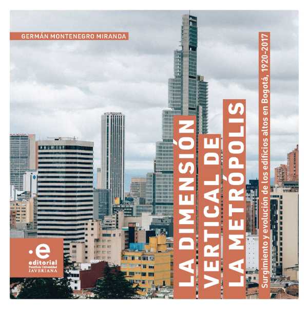 bw-la-dimensioacuten-vertical-de-la-metroacutepolis-editorial-pontificia-universidad-javeriana-9789587818888