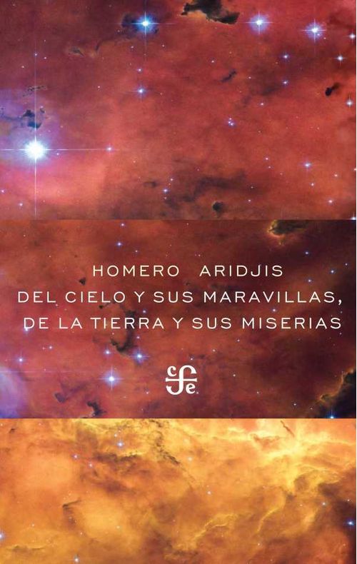 Del cielo y sus maravillas de la tierra y sus miserias