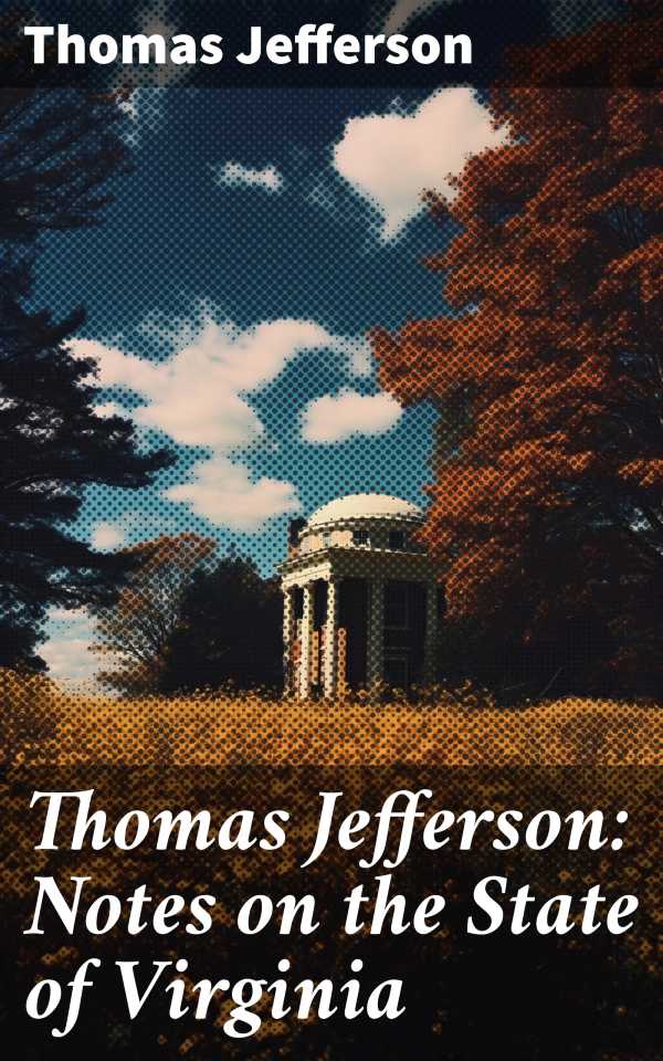 bw-thomas-jefferson-notes-on-the-state-of-virginia-good-press-8596547682981