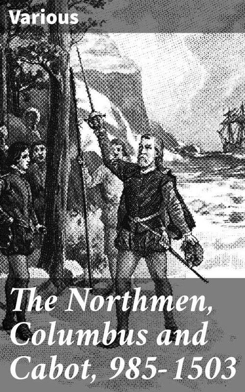 The Northmen Columbus and Cabot 9851503