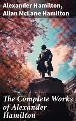 bw-the-complete-works-of-alexander-hamilton-good-press-8596547777205