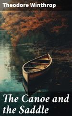 bw-the-canoe-and-the-saddle-good-press-8596547790051
