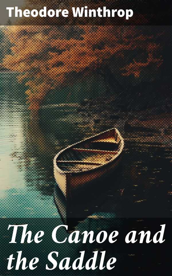 bw-the-canoe-and-the-saddle-good-press-8596547790051