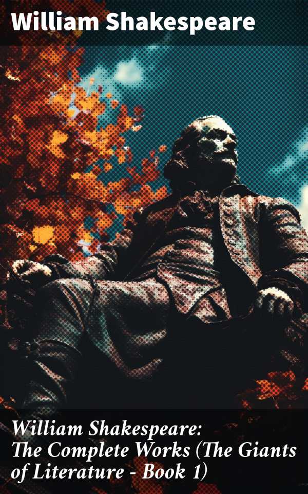 bw-william-shakespeare-the-complete-works-the-giants-of-literature-book-1-good-press-8596547789710
