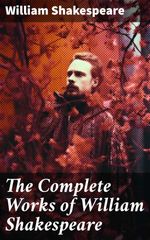 bw-the-complete-works-of-william-shakespeare-good-press-8596547689003
