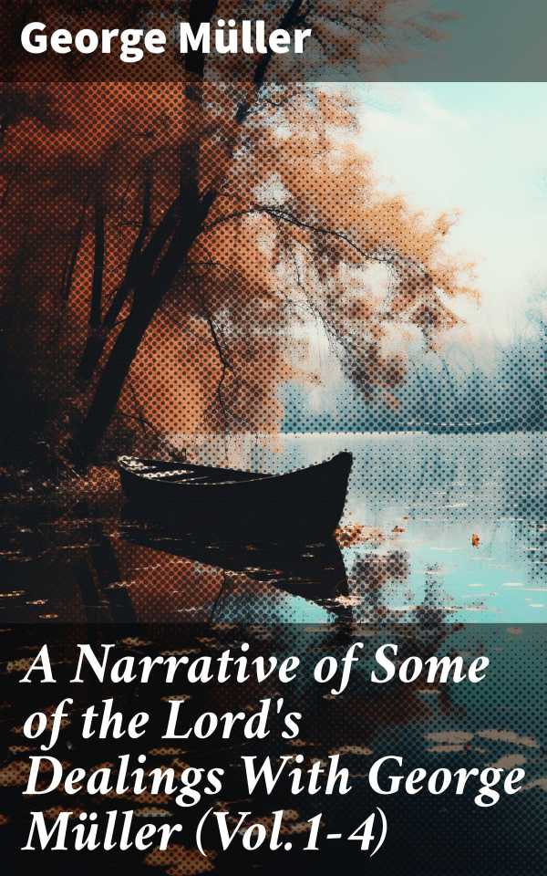 bw-a-narrative-of-some-of-the-lords-dealings-with-george-muumlller-vol14-good-press-8596547776017