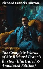 bw-the-complete-works-of-sir-richard-francis-burton-illustrated-amp-annotated-edition-good-press-8596547775737