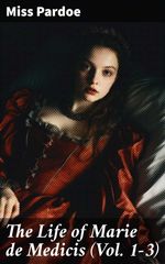 bw-the-life-of-marie-de-medicis-vol-13-good-press-8596547775591