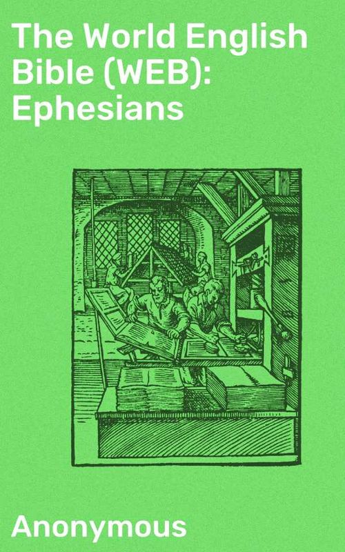 The World English Bible WEB Ephesians