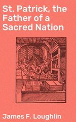 bw-st-patrick-the-father-of-a-sacred-nation-good-press-4064066093280