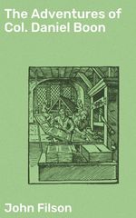 bw-the-adventures-of-col-daniel-boon-good-press-4064066090807