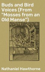 bw-buds-and-bird-voices-from-quotmosses-from-an-old-mansequot-good-press-4064066090524
