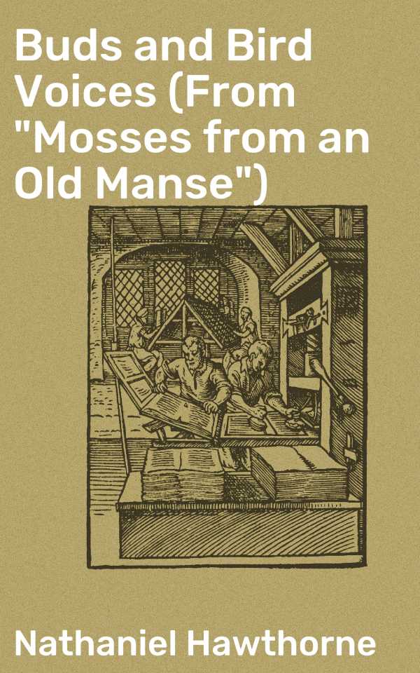 bw-buds-and-bird-voices-from-quotmosses-from-an-old-mansequot-good-press-4064066090524