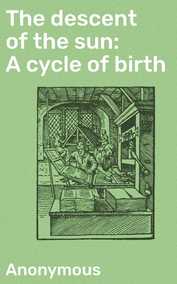 bw-the-descent-of-the-sun-a-cycle-of-birth-good-press-4064066434717