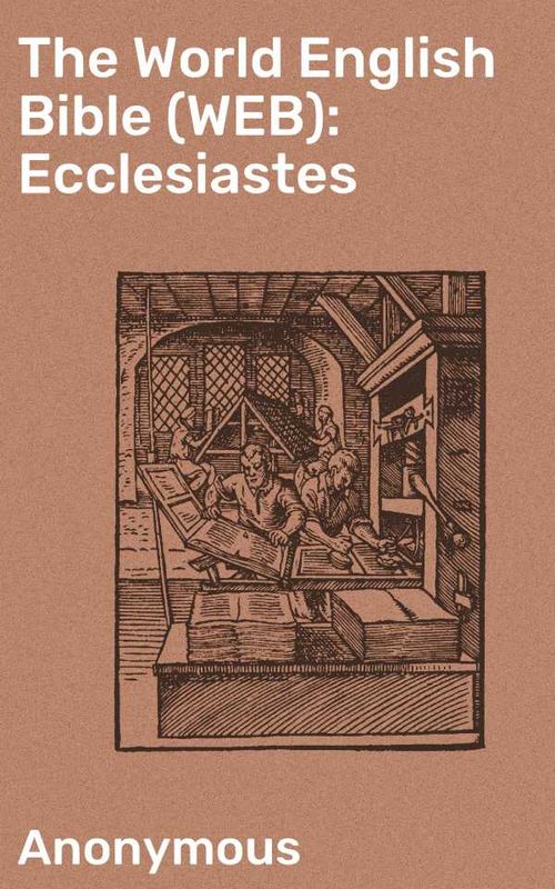 The World English Bible WEB Ecclesiastes