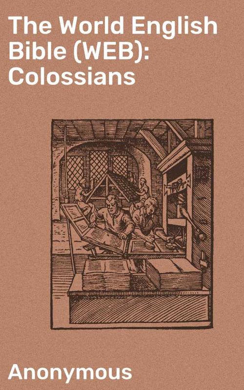 The World English Bible WEB Colossians