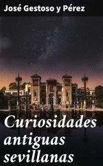 bw-curiosidades-antiguas-sevillanas-good-press-4057664145819