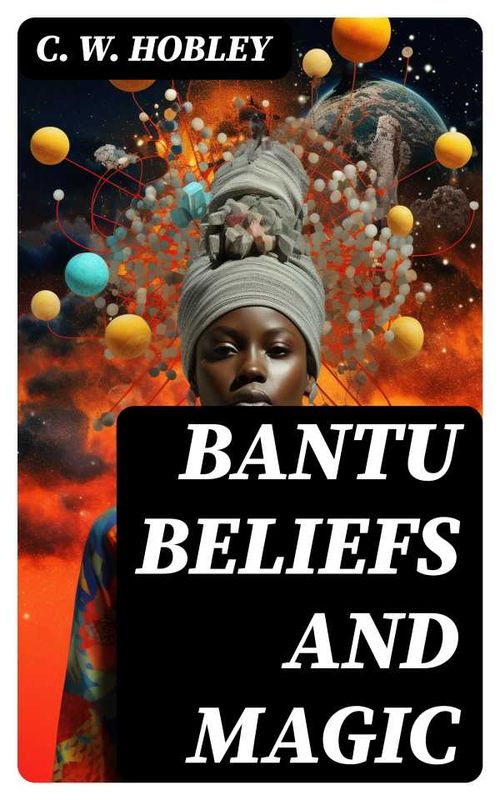 Bantu Beliefs and Magic