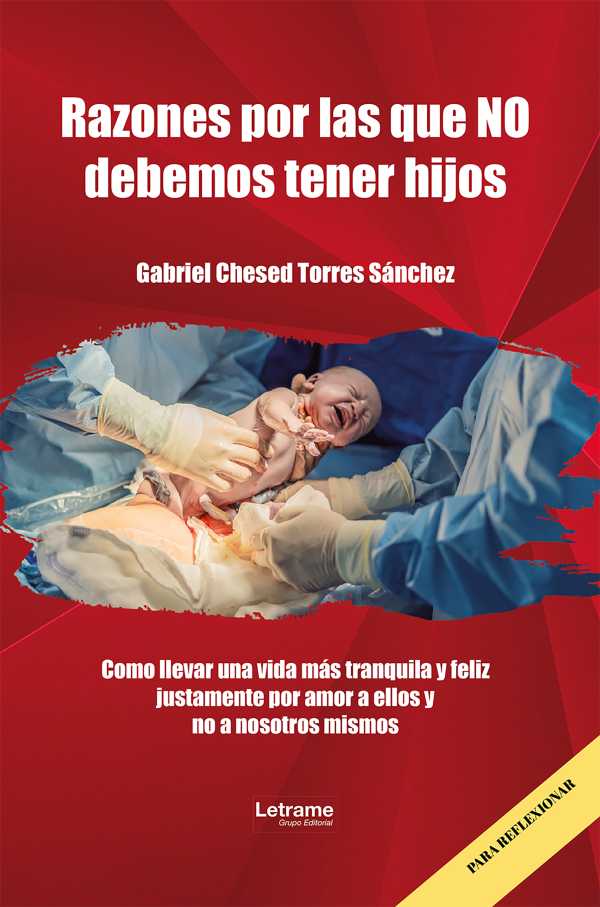 bw-razones-por-las-que-no-debemos-tener-hijos-letrame-grupo-editorial-9788410897694