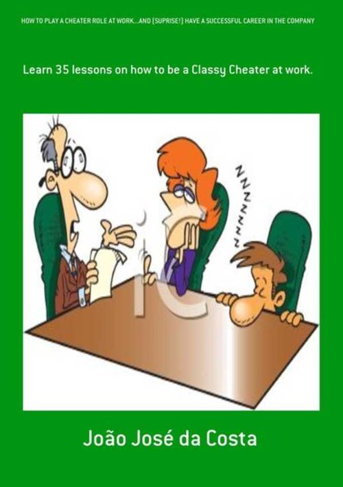 How To Play A Cheater Role At Workand suprise! Have A Successful Career In The Company